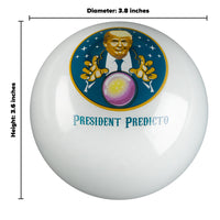 President Predicto - Donald Trump Fortune Teller Ball
