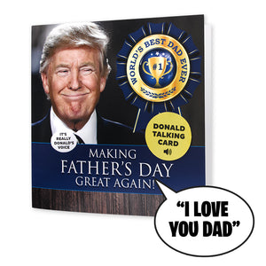 Talking Trump Fathers Day Card